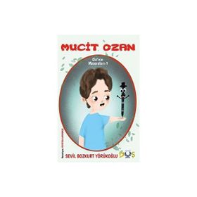 Mucit Ozan Ozi'nin Maceraları 1 Sevil Bozkurt Yörükoğlu