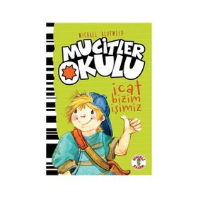 Mucitler Okulu İcat Bizim İşimiz - Michael Scotweld