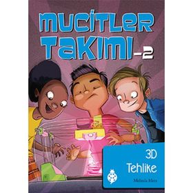 Mucitler Takımı 2 3D Tehlike - Melinda Metz