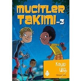 Mucitler Takımı 3 Kayıp Ufo - Melinda Metz