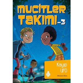 Mucitler Takımı 3 Kayıp Ufo - Melinda Metz