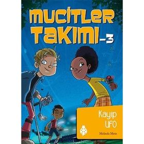 Mucitler Takımı 3 Kayıp Ufo - Melinda Metz