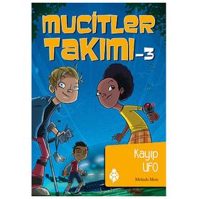 Mucitler Takımı 3 Kayıp Ufo - Melinda Metz