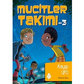 Mucitler Takımı 3 Kayıp Ufo - Melinda Metz