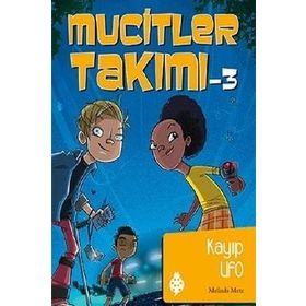 Mucitler Takımı 3 Kayıp Ufo - Melinda Metz