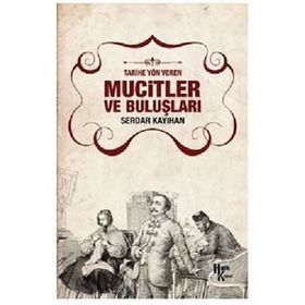 Mucitler ve Buluşları - Serdar Kayıhan