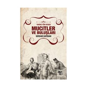Mucitler ve Buluşları - Serdar Kayıhan