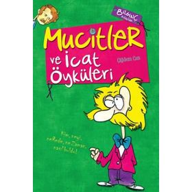 MUCITLER VE İCAT ÖYKÜLERİ - ÇİĞDEM CAN
