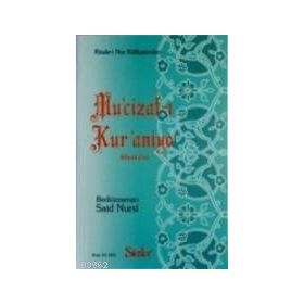 MUCIZAT-I KURANIYE (ORTA BOY) TÜRKÇE - BEDİÜZZAMAN SAID NURSI