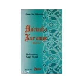 MUCIZAT-I KURANIYE (ORTA BOY) TÜRKÇE - BEDİÜZZAMAN SAID NURSI