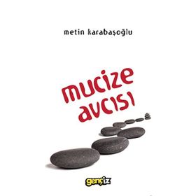 Mucize Avcısı - Metin Karabaşoğlu