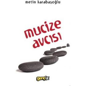 Mucize Avcısı - Metin Karabaşoğlu