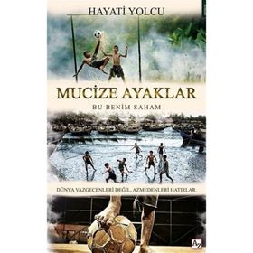 Mucize Ayaklar - Bu Benim Saham - Hayati Yolcu