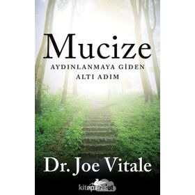 Mucize-Aydınlanmaya Giden Altı Adım / Joe Vitale