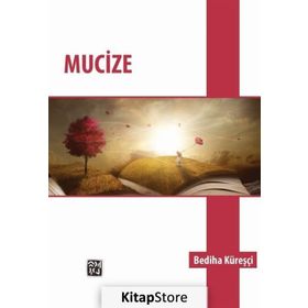 Mucize -Bediha Küreşçi