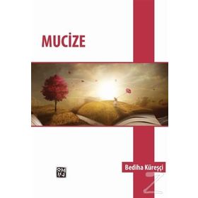 Mucize -Bediha Küreşçi