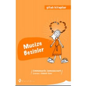 MUCIZE BESINLER - ŞIFALI KITAPLAR 3 - EMMANUELLE JUMEAUCOURT