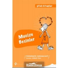 MUCIZE BESINLER - ŞIFALI KITAPLAR 3 - EMMANUELLE JUMEAUCOURT