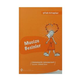 MUCIZE BESINLER - ŞIFALI KITAPLAR 3 - EMMANUELLE JUMEAUCOURT