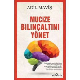 Mucize Bilinçaltını Yönet - Adil Maviş