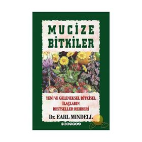 MUCIZE BITKILER YENI VE GELENEKSEL BITKISEL İLAÇLARIN BESTSELLER REHBERI - EARL MINDELL