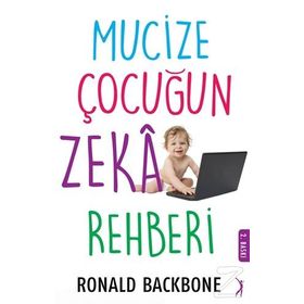 MUCIZE ÇOCUĞUN ZEKA REHBERI - RONALD BACKBONE