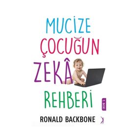 MUCIZE ÇOCUĞUN ZEKA REHBERI - RONALD BACKBONE