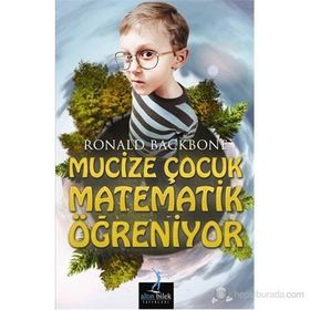 MUCIZE ÇOCUK MATEMATIK ÖĞRENIYOR - RONALD BACKBONE