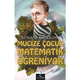 MUCIZE ÇOCUK MATEMATIK ÖĞRENIYOR - RONALD BACKBONE
