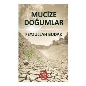 Mucize Doğumlar - Feyzullah Budak
