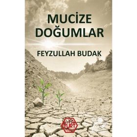 Mucize Doğumlar - Feyzullah Budak