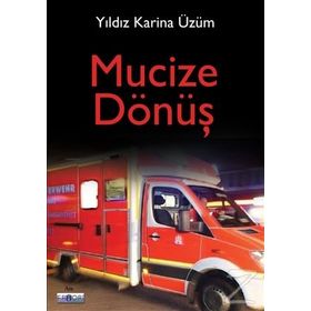 Mucize Dönüş - Yıldız Karina Üzüm