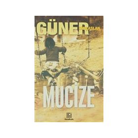MUCIZE - GÜNER DİNÇASLAN
