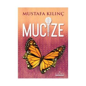 Mucize - Mustafa Kılınç