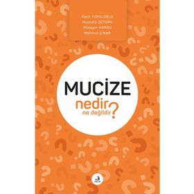 Mucize Nedir Ne Değildir-Fecr Yayınları