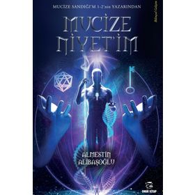 Mucize Niyet'im - Almestin Alibaşoğlu