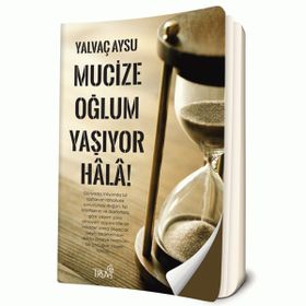 Mucize Oğlum Yaşıyor Hala! - Yalvaç Aysu