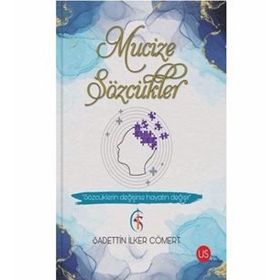 Mucize Sözcükler - Sadettin İlker Cömert