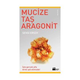 MUCIZE TAŞ ARAGONIT - SEVGI ERSOY