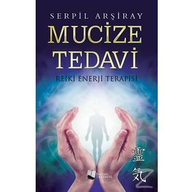 Mucize Tedavi - Serpil Arşiray