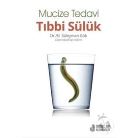 Mucize Tedavi Tıbbi Sülük - Süleyman Gök