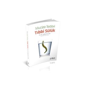 Mucize Tedavi Tıbbi Sülük - Süleyman Gök