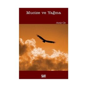 Mucize ve Yağma - Amir Or