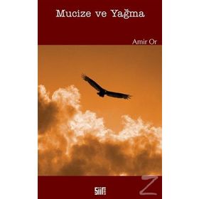 Mucize ve Yağma - Amir Or