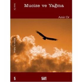 Mucize ve Yağma - Amir Or