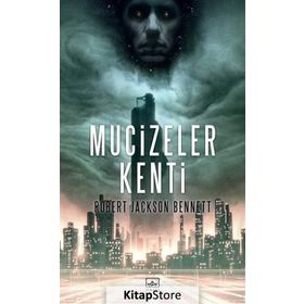 Mucizeler Kenti - Robert Jackson Bennett