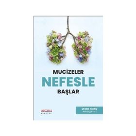 Mucizeler Nefesle Başlar Astana Yayınları