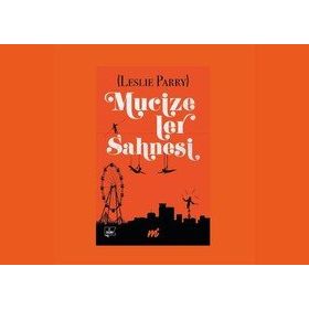 Mucizeler Sahnesi - Leslie Parry