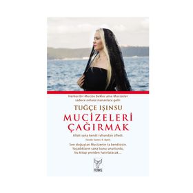 Mucizeleri Çağırmak - Tuğçe Işınsu