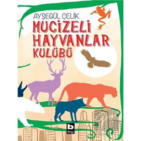 Mucizeli Hayvanlar Kulübü Ayşegül Çelik